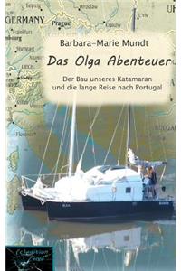 Das Olga Abenteuer: Bau Des Katamaran Und Reise Nach Portugal