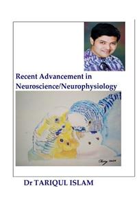 Recent Advancement in Neuroscience/Neurophysiology