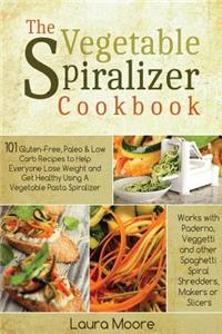Vegetable Spiralizer Cookbook