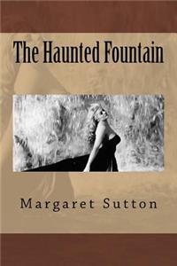 The Haunted Fountain