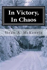 In Victory, In Chaos