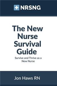 New Nurse Survival Guide