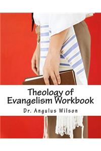 Theology of Evangelism Workbook