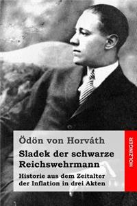 Sladek der schwarze Reichswehrmann