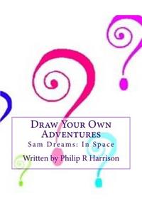 Draw Your Own Adventure Sam Dreams
