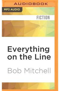 Everything on the Line