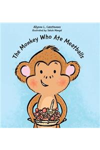 Monkey Who Ate Meatballs