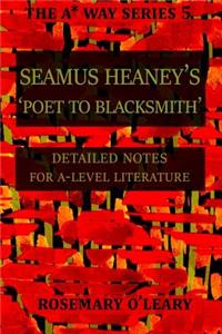 Seamus Heaney's Poet to Blacksmith