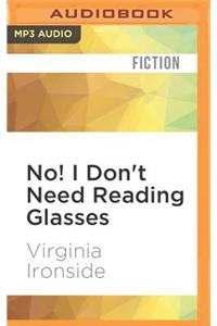 No! I Don't Need Reading Glasses