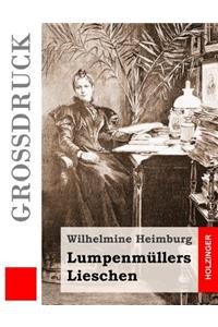 Lumpenmüllers Lieschen (Großdruck)