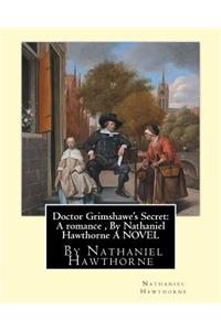 Doctor Grimshawe's Secret