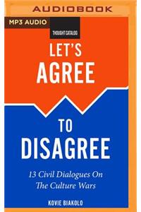 Let's Agree to Disagree