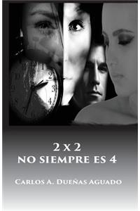 2 X 2 No Siempre Es 4