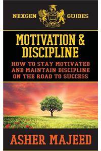 Motivation and Discipline