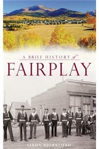 Brief History of Fairplay