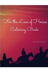 For the Love of Horses Coloring Book