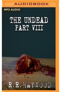 Undead: Part 8