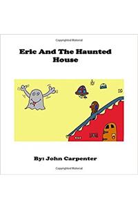 Eric and The Haunted House