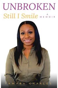 Unbroken, Still I Smile