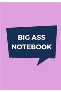 Big Ass Notebook