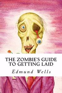 Zombie's Guide to Getting Laid