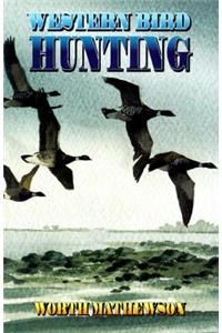 Western Bird Hunting