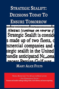 Strategic Sealift: Decisions Today to Ensure Tomorrow