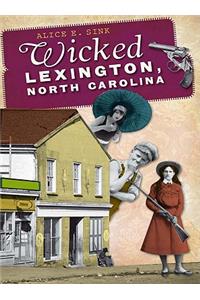 Wicked Lexington, North Carolina