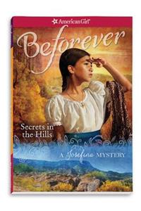 Secrets in the Hills: A Josefina Mystery