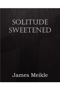 Solitude Sweetened