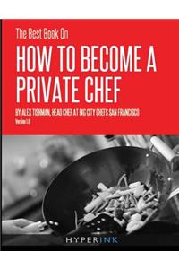 The Best Book On How To Become A Private Chef