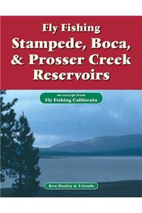 Fly Fishing Stampede, Boca & Prosser Creek Reservoirs