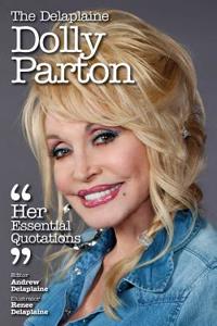 Delaplaine Dolly Parton - Her Essential Quotations