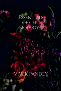 Essentials of cell biology -3