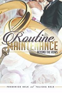 Routine Maintenance