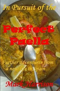In Pursuit of the Perfect Paella