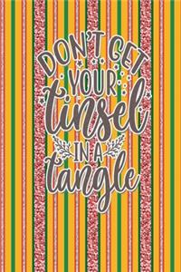 Dont Let Your Tinsel In A Tangle