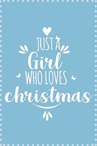 Just A Girl Who Loves Christmas