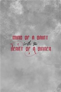 Mind Of A Saint With The Heart Of A Sinner