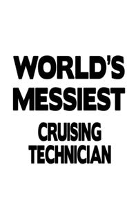 World's Messiest Cruising Technician
