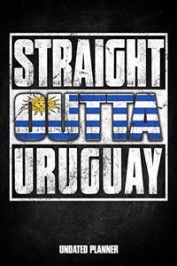 Straight Outta Uruguay Undated Planner