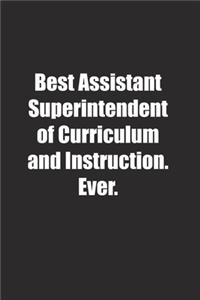 Best Assistant Superintendent of Curriculum and Instruction. Ever.