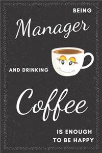 Manager & Drinking Coffee Notebook