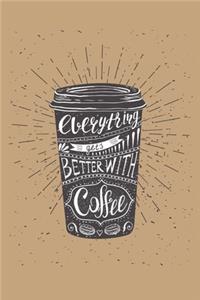 Everything Gets Better with Coffee