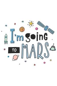 I'm Going To Mars Notebook