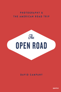 Open Road: Photography and the American Roadtrip (Signed Edition)