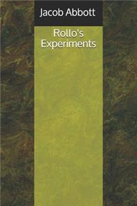 Rollo's Experiments