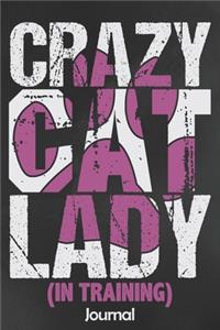 Crazy Cat Lady In Training