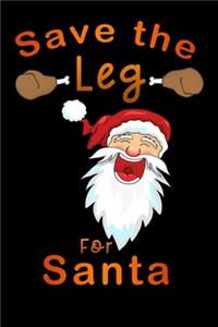 save the leg for santa