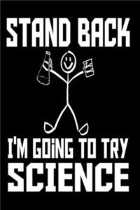 Stand Back I'm Going To Try Science